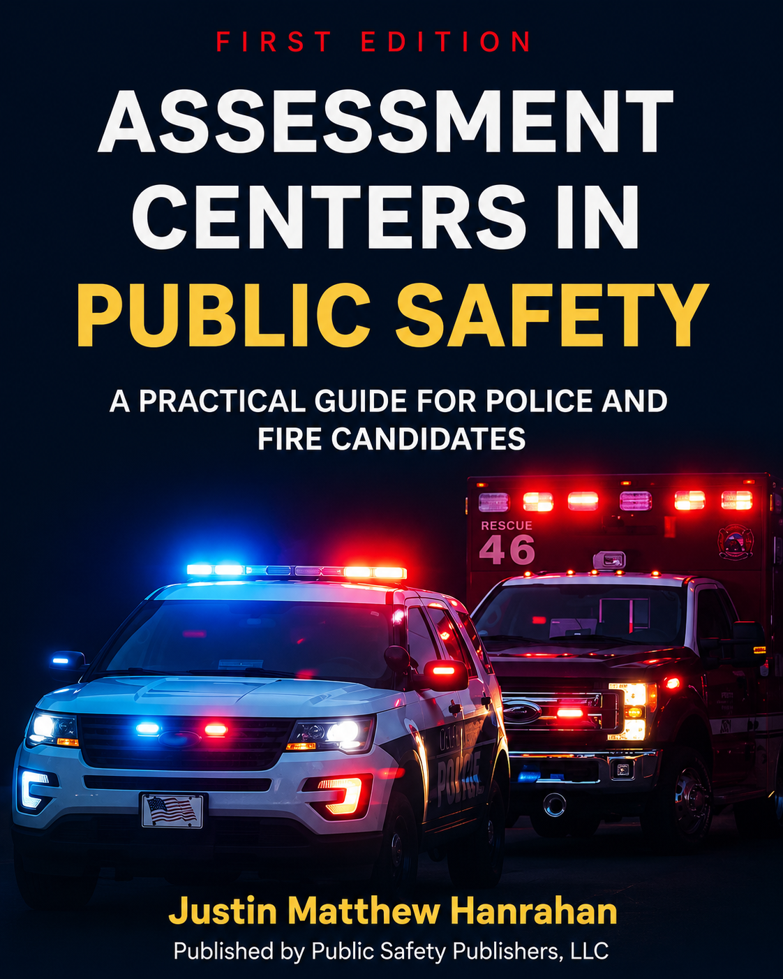 Assessment Centers in Public Safety: A Practical Guide for Police & Fire Candidates